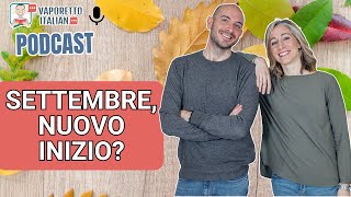 🎙️ Settembre è alle porte. Come lo viviamo? | Una conversazione in italiano