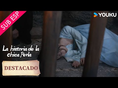 [SUB ESP] La Historia de la Chica Perla EP 15 | Duanwu y la señorita Cui han sido atrapadas | YOUKU