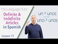 Exploring Definite and Indefinite Articles in Spanish