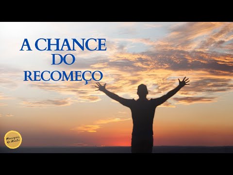 A Chance do recomeço