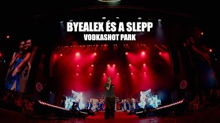 byealex és a slepp - vodkashot (park)