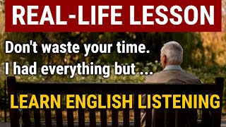 Don’t waste your time - A powerful life lesson you’ll never forget | Learn English Listening
