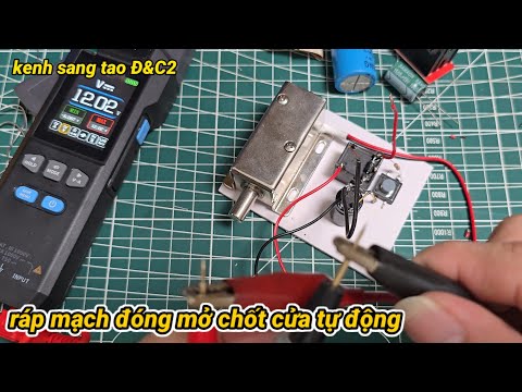 Chia sẻ ráp mạch đóng ngắt chốt cửa tự động