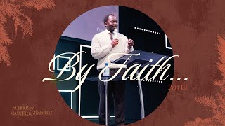 By Faith... Pt. 3 |  Apostle Emmanuel Adewusi | CCCG