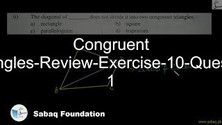 Congruent Triangles-Review-Exercise-10-Question 1