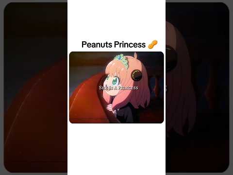 "Anya Is A Princess 🥜"      #shorts #spyxfamily #anya #memes #ytshorts #post