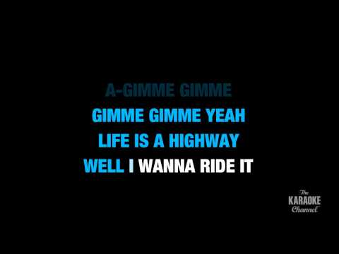 Life Is A Highway in the Style of “Rascal Flatts” karaoke lyrics (no lead vocal)