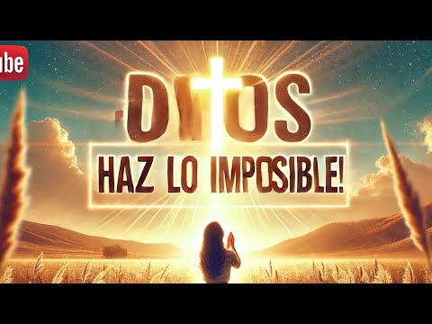 Oración por lo IMPOSIBLE  🙏 Dios Hará el MILAGRO 🕊️que Estás Esperando