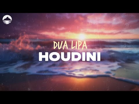Dua Lipa - Houdini | Lyrics