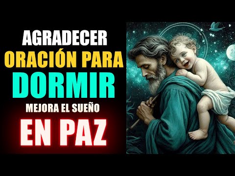 Agradecer Antes de Dormir mejora el Sueño 😴 Oración de la Noche