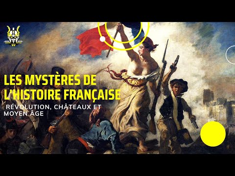 Mystères de l'Histoire Française : Révélations sur la Révolution, les Châteaux et l'Époque Médiévale