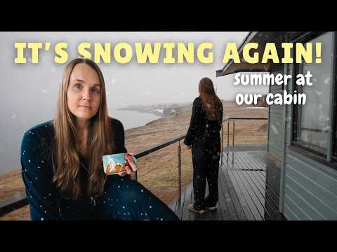 SNOW in June? A Week of Quiet Mornings in Our Arctic Cabin ︱ Svalbard, Polar Day