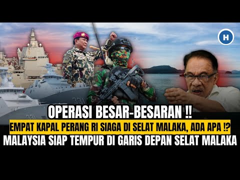 EMPAT KAPAL PERANG RI SIAGA DI SELAT MALAKA, ADA APA⁉ MALAYSIA SIAP TEMPUR DI GARIS DEPAN?