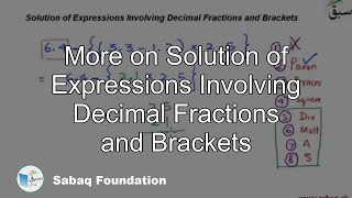More on Solution of Expressions Involving Decimal Fractions and Brackets