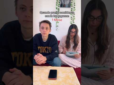 Quando PRENDI CONFIDENZA con la tua RAGAZZA - 1 Mese VS 1 Anno 👩❤️👨