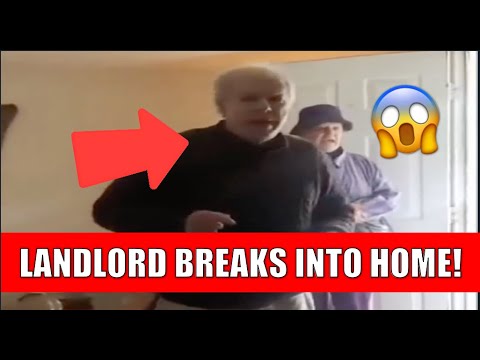 Landlord Breaks In Renters House Without Permission!