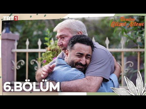 Benim Güzel Ailem 6. Bölüm