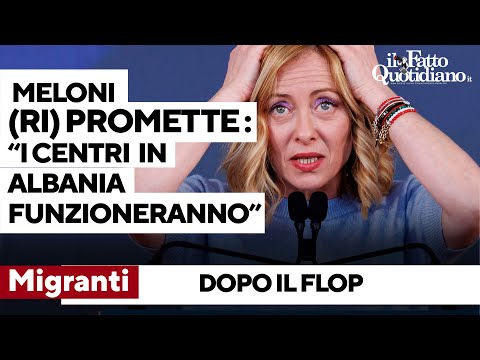 Dopo il flop, Meloni (ri)promette: "I centri per migranti in Albania funzioneranno"