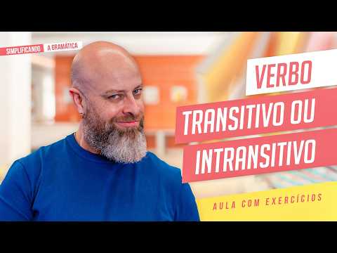 Verbo TRANSITIVO e INTRANSITIVO: nunca mais erre! [2025]