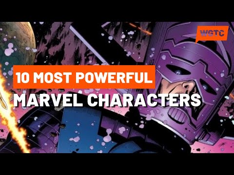 The 10 Most Powerful Marvel Characters