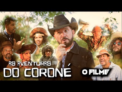 As aveenturas do Coroné O FILME