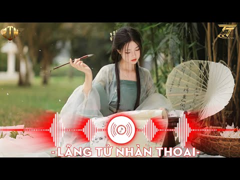 Lãng Tử Nhàn Thoại Remix , Ta Từng Uống Đến Cạn Trời Mây ♫ Nhạc Hoa Lời Việt Remix Gây Nghiện 2025
