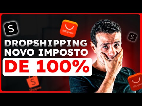 Nova Taxação de 100% nas Compras Internacionais: Dropshipping Acabou de Vez no Aliexpress e Shopee?