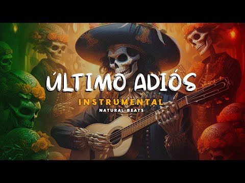 PISTA DE RAP - ÚLTIMO ADIÓS - HIP HOP MARIACHI INSTRUMENTAL SAD - NATURAL BEATS