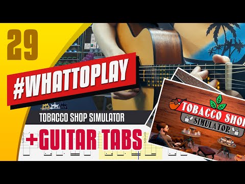 +Vibe Guitar Music! Tobacco Shop Simulator Theme