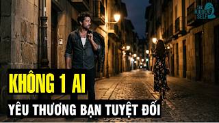 VÌ SAO KHÔNG MỘT AI YÊU THƯƠNG BẠN TUYỆT ĐỐI VÀ MÃI MÃI? TỪ LĂNG KÍNH SINH HỌC ĐẾN BẢN CHẤT XÃ HỘI