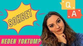 SORU - CEVAP (8 Aydır Neden Yokum?)