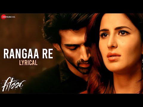 Rangaa Re | Fitoor | Katrina Kaif &amp; Aditya Roy Kapur | Sunidhi Chauhan &amp; Amit Trivedi | Lyrical