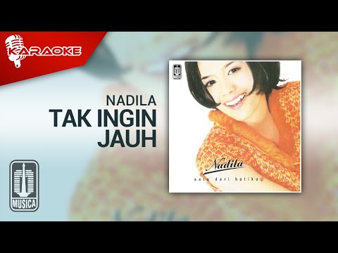 Nadila – Tak Ingin Jauh (Official Karaoke Video)