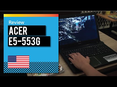 (ENGLISH) Acer Aspire E5-553G Review - English