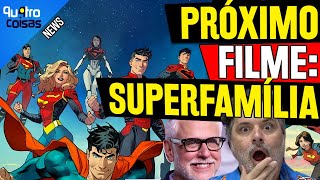 BAT-FAMÍLIA PAGA COMÉDIA! A SUPER-FAMÍLIA VEM AÍ! PROXIMO PROJETO DE JAMES GUNN SERÁ SUPER CROSSOVER