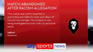 Salford City friendly at York City abandoned following alleged racist abuse