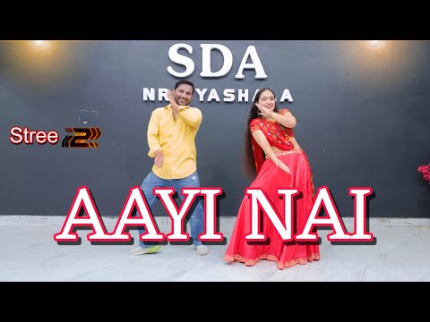 Aayi Nai | Stree 2 | Sadiq Akhtar Choreography | Dance Video | Shraddha Kapoor #aayinai #stree2