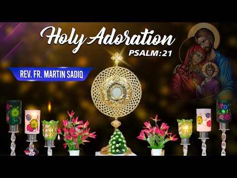 21th December 2024 || Holy Adoration || Psalm 21 || Rev. Fr. Martin Sadiq || PBTV