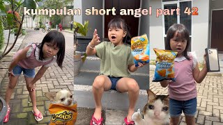 KUMPULAN SHORT ANGEL PART 42