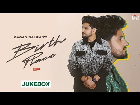 BIRTH PLACE : GAGAN BALRAN | FREEZZY (JUKEBOX) LATEST PUNJABI SONGS 2025 | NEW PUNJABI SONG 2025