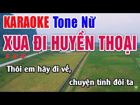 Xua Đi Huyền Thoại Karaoke Tone Nữ Beat Chuẩn – Nhạc Sống Thanh Ngân