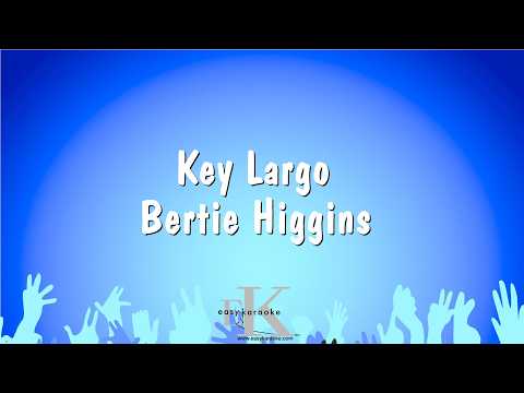 Key Largo – Bertie Higgins (Karaoke Version)