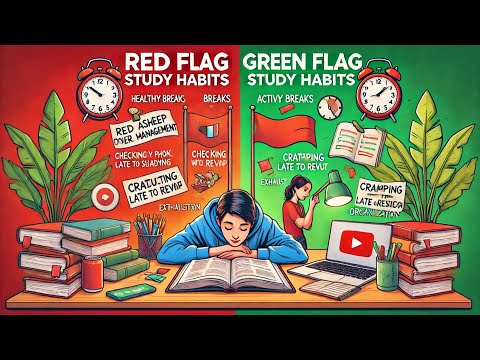 Green Flag Vs Red Flag Study Habits| Study Smarter NOT HARDER