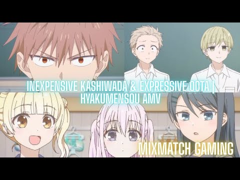 Inexpensive Kashiwada & Expressive Oota | Hyakumensou AMV