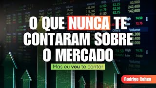 O QUE NUNCA TE CONTARAM SOBRE O MERCADO (VOCÊ PRECISA SABER)