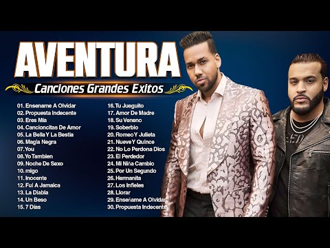 Aventura Mix Éxitos Sus Mejores Bachatas Romántica 🎶 Mix Aventura Éxitos Sus Mejores Románticas