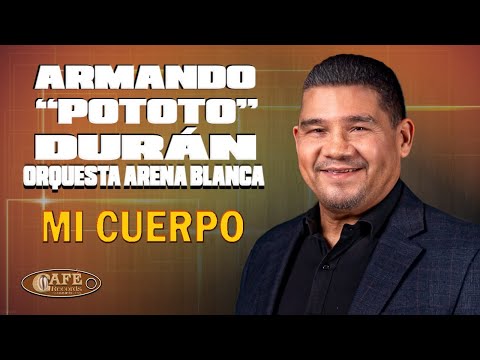 Armando "Pototo" Durán y su Orquesta Arena Blanca - Mi Cuerpo / Café Records