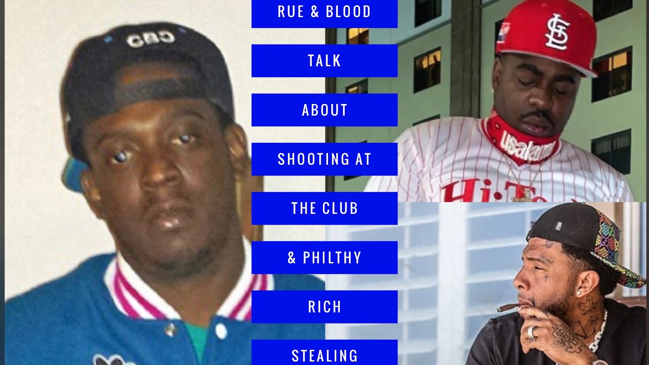 Lil Blood & Lil Rue talk about shooting at da club and Philthy Rich Stealing