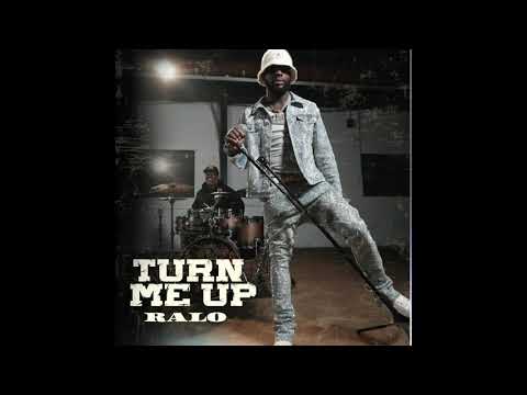 Ralo - Turn Me Up (AUDIO)