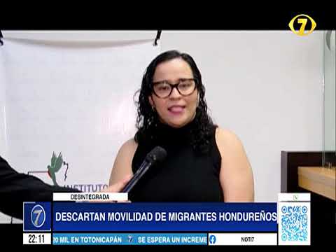 Descartan carava de migrantes hondureños